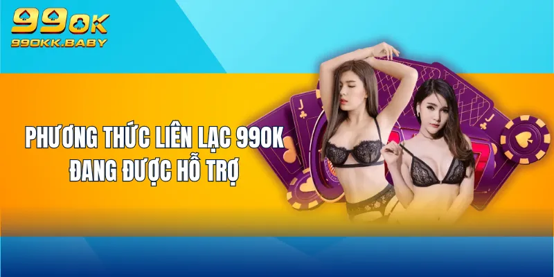 Phương thức liên lạc 99OK đang được hỗ trợ