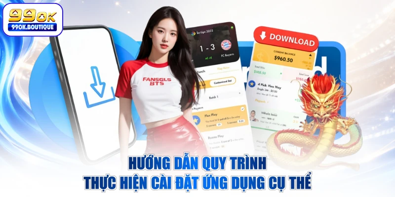 Hướng dẫn quy trình thực hiện cài đặt ứng dụng cụ thể